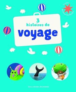 3 histoires de voyage